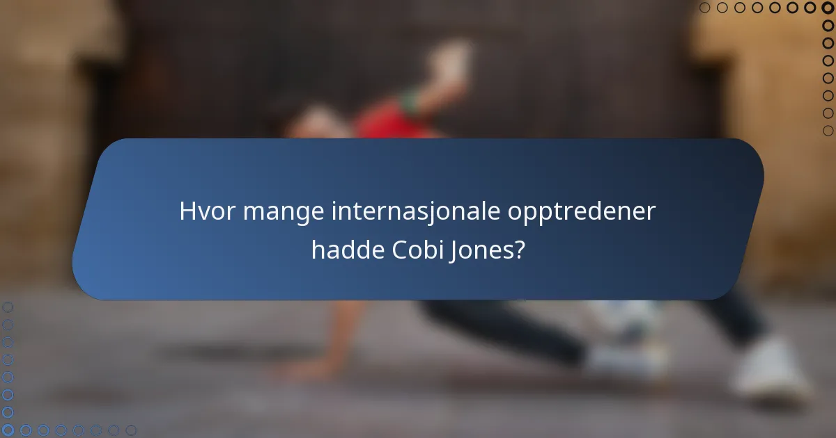 Hvor mange internasjonale opptredener hadde Cobi Jones?